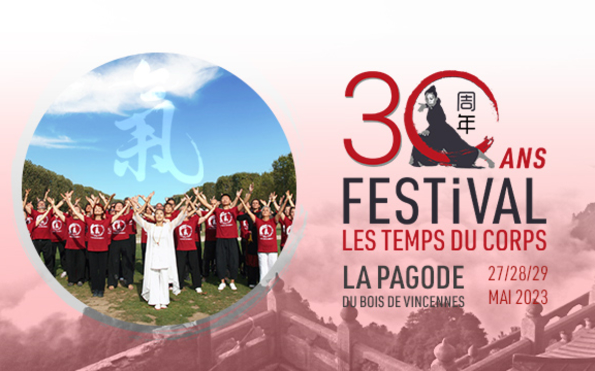 Festival 30 ans des Temps du Corps 27,28,29 mai 2023 à la Pagode du Bois de Vincennes
