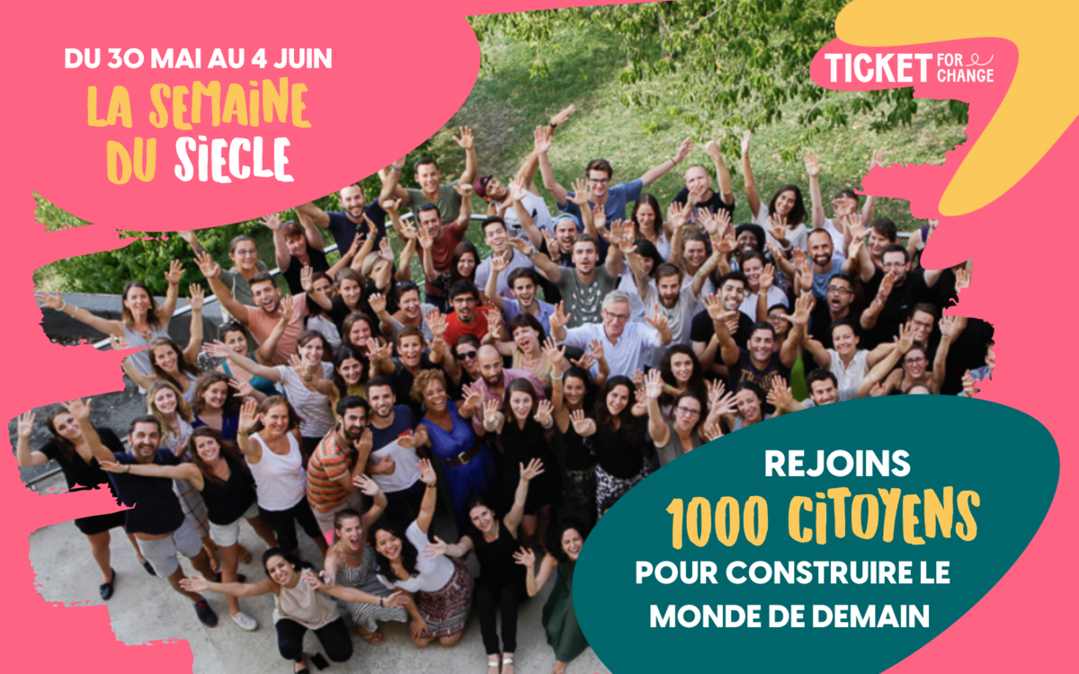 Du 30 mai au 4 juin : Rejoins 1000 citoyens pour construire demain 
