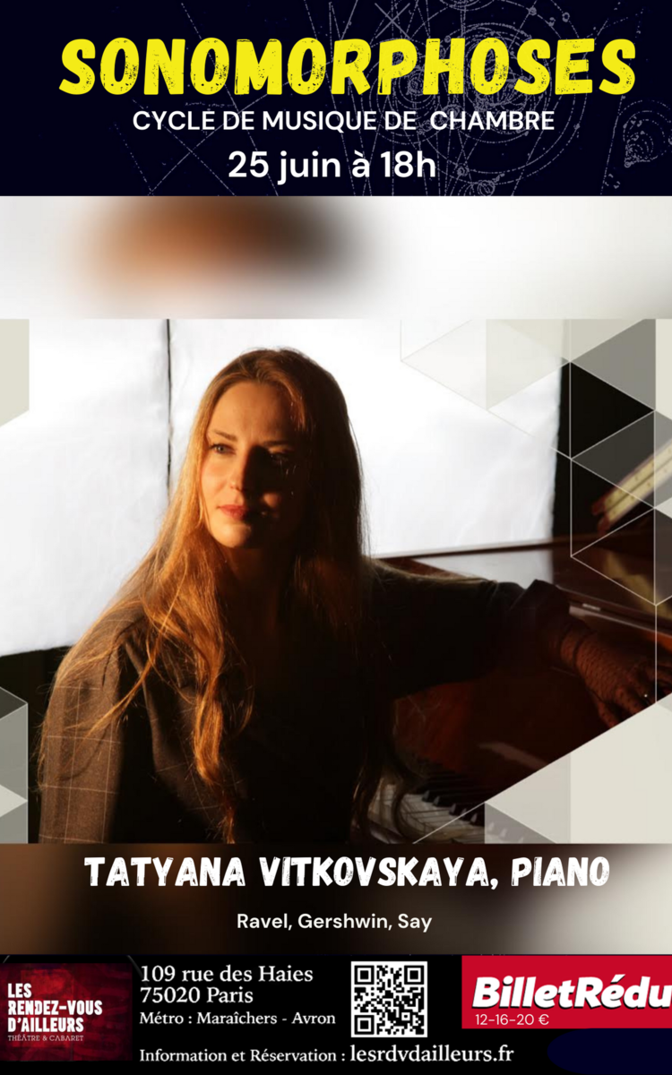 Tatyana Vitkovskaya, piano - Les Rendez-vous d'ailleurs