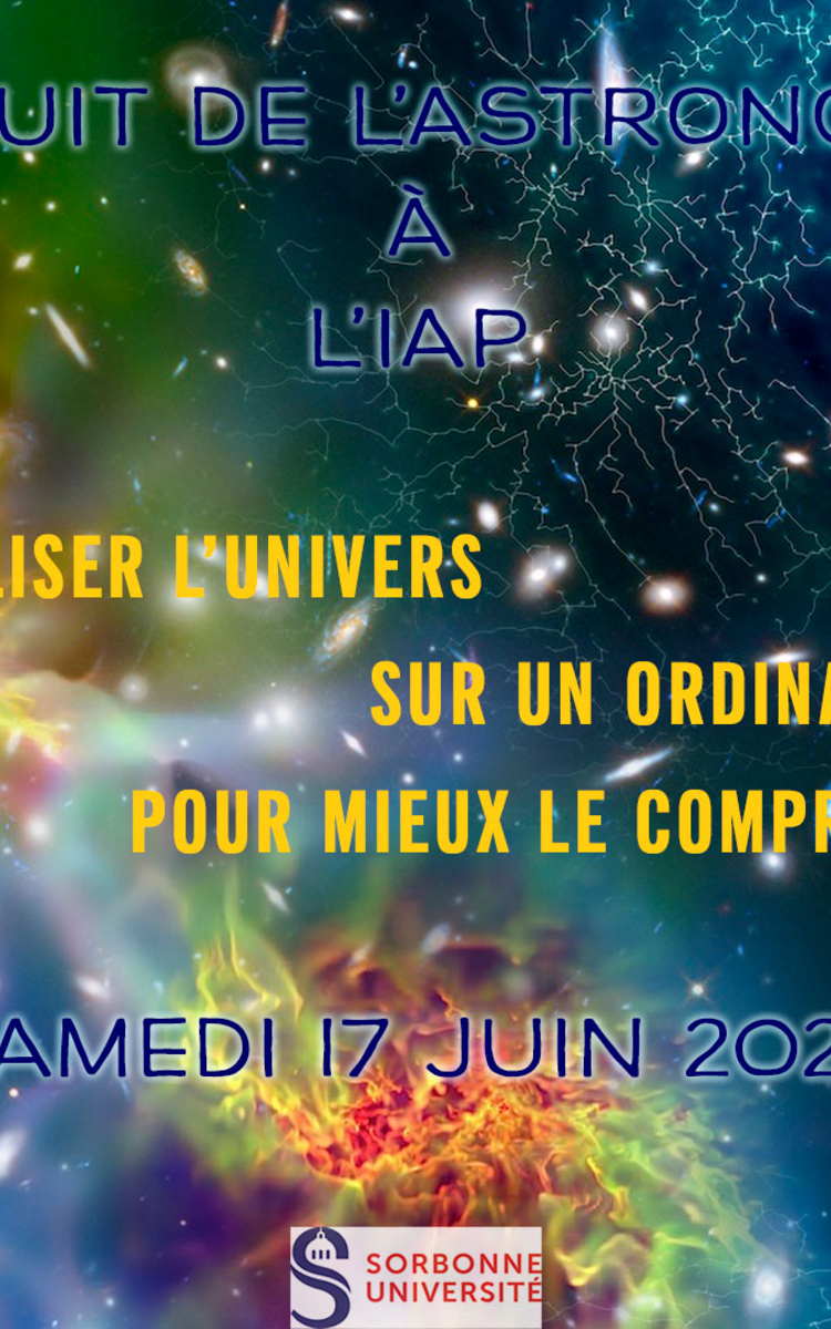 Visuel de la 5e Nuit de l'astronomie à l'IAP : « MODÉLISER L’UNIVERS SUR UN ORDINATEUR POUR MIEUX LE COMPRENDRE »
