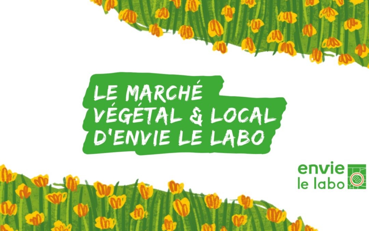 Marché végétal et local d'Envie Le Labo