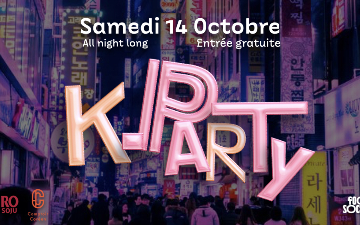 Samedi 14 octobre, K-Party au Food Society Paris 