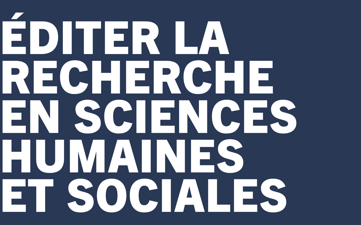 Éditer la recherche en sciences humaines et sociales