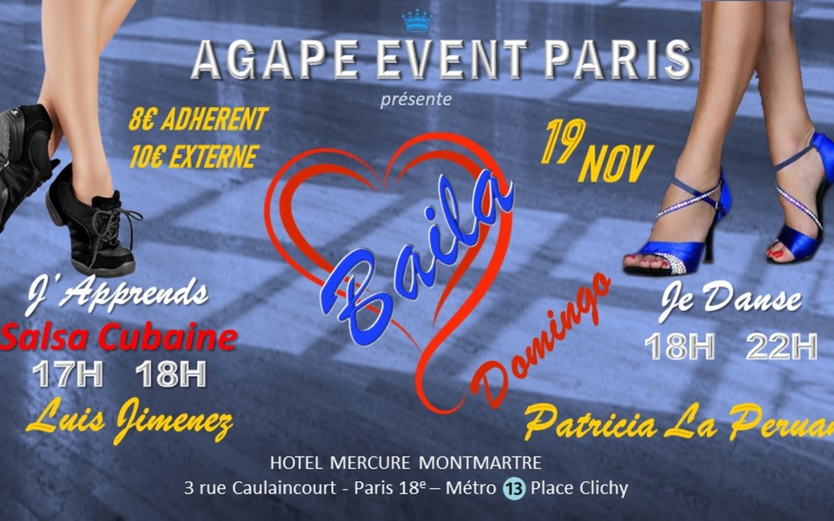 BAILA DOMINGO - Le dimanche C'EST L'EVENEMENT PRESTIGE de la salsa cubaine au CŒUR de Paris - Le Mercure Paris Montmartre un hôtel de PRESTIGE avec son Bar Speak'Art, sa nouvelle terrasse Rooftop et son espace idéal pour la danse Agape Event Paris c'est/Sait mettre au CŒUR de ses évènements le meilleur de la musique cubaine et surtout dans le CŒUR des Danseurs et Danseuses la joie, le plaisir et le goût du partage dans une ambiance conviviale et chaleureuse