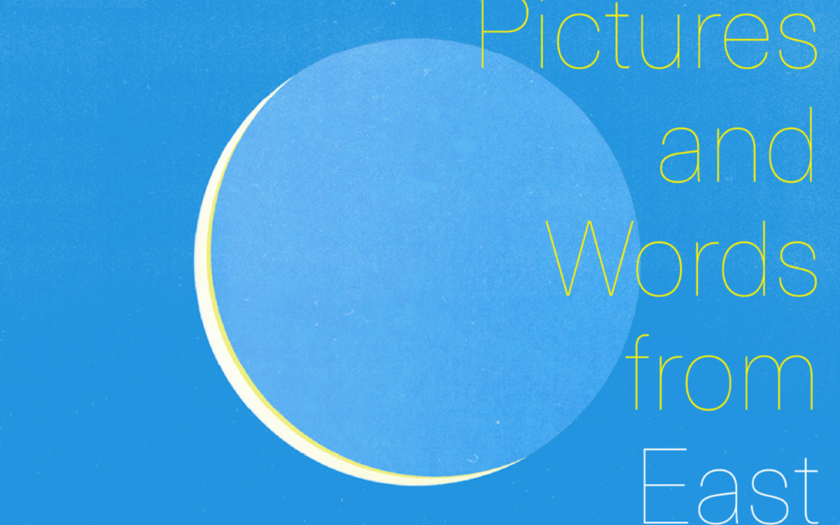 pictures and word from east