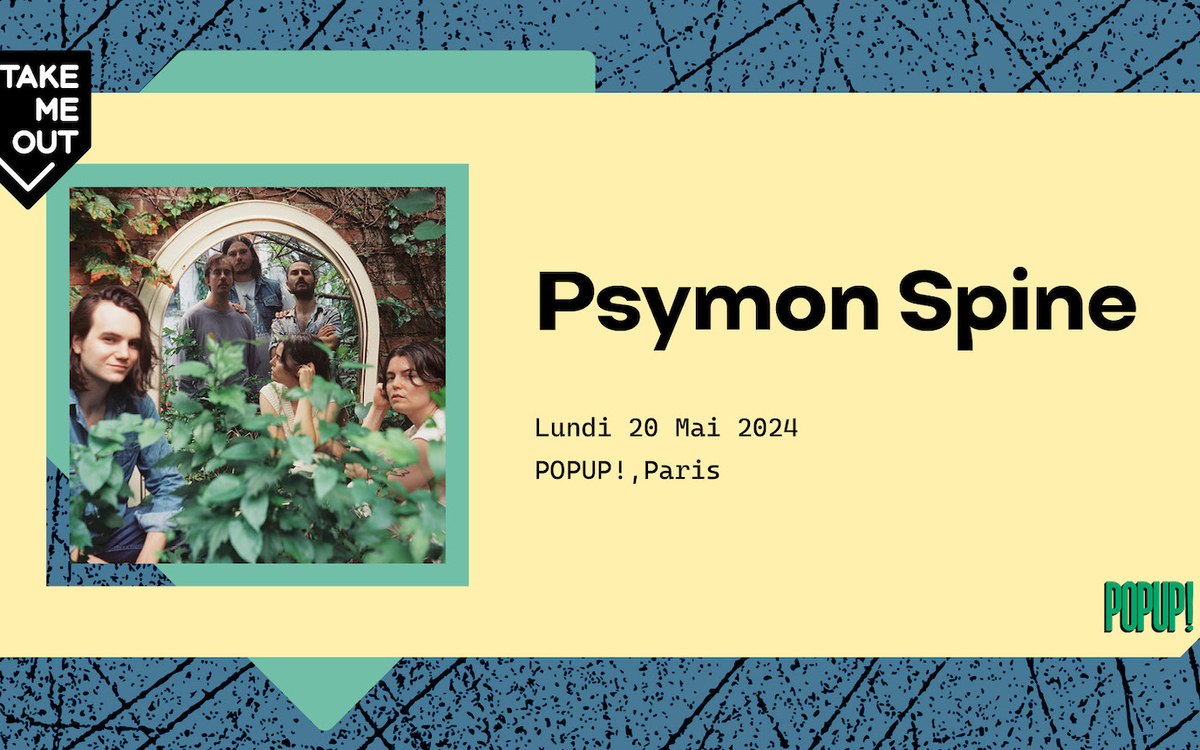 Take Me Out · Psymon Spine en concert au PopUp!
