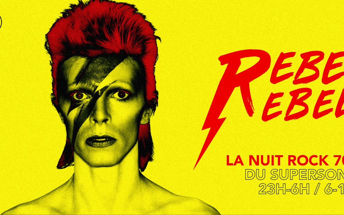 Rebel Rebel / la Nuit Rock 70's du Supersonic