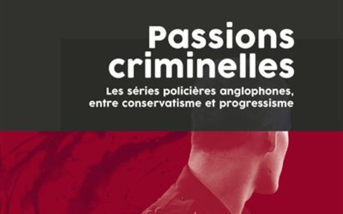 RENCONTRE : Passions criminelles, les séries policières anglophones