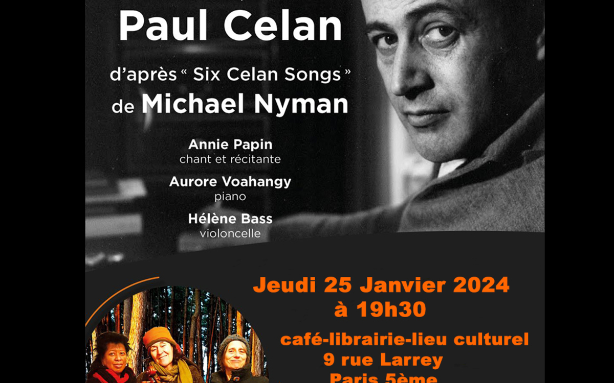 Ce récital est construit autour des six compositions de Michael Nyman avec les mots de Paul Celan : Psalm, Chanson einer Dame im Schatten, Es war Erde in Ihnen, Corona, Nächtlich geschürzt, Blume. Ces six poèmes sont chantés en allemand et dits en français par la chanteuse et comédienne Annie Papin, la musique arrangée par la pianiste Aurore Voahangy et la violoncelliste Hélène Bass. D’autres poèmes de Paul Celan s’y entremêleront d’improvisations musicales. "Parler avec les impasses de l'En-face de sa signification expatriée mâcher ce pain avec des dents d'écriture" Paul Celan  📍L'Ours et la Vieille Grille Café - Librairie - Lieu culturel 9 rue Larrey, 75005 Métro : Place Monge ℹ️ Entrée libre. Après la rencontre, la soirée se poursuit pour échanger au café-librairie où on peut dîner et boire un verre.