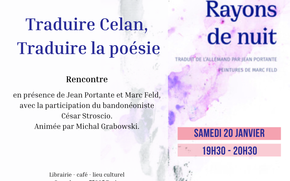 Rayons de nuit - Traduire Celan, Traduire la poésie - Rencontre à l'Ours et la Vieille Grille. Rencontre avec Jean Portante et Marc Feld autour de l'anthologie publiée chez Le Castor Astral (novembre 2023), animée par Michal Grabowski. Avec le soutien de la Maison du Grand-Duché de Luxembourg en France 📍L'Ours et la Vieille Grille Café - Librairie - Lieu culturel 9 rue Larrey, 75005 Métro : Place Monge ℹ️ Entrée libre. Après la rencontre, la soirée se poursuit pour échanger au café-librairie où on peut dîner et boire un verre.
