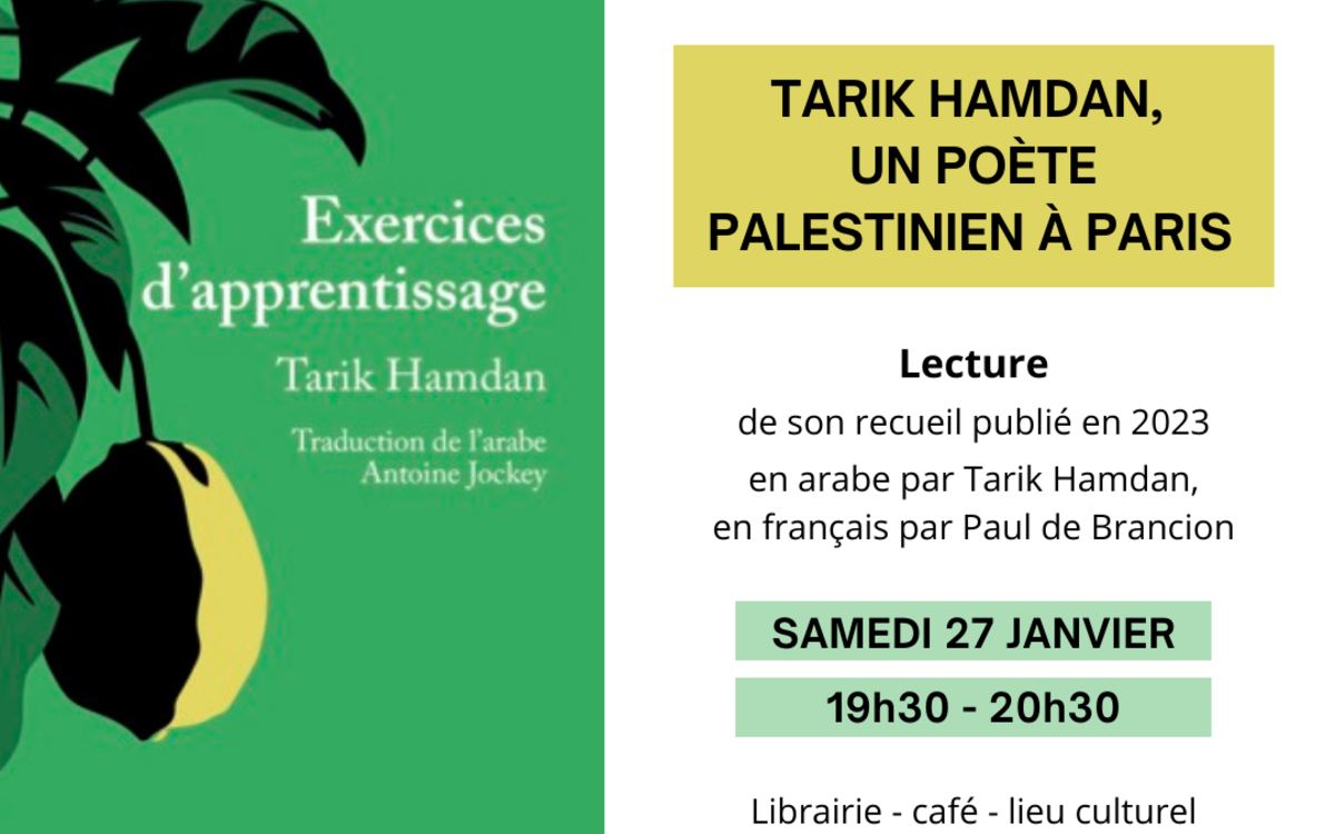 Lecture en arabe par Tarik Hamdan et en français par Paul de Brancion, d'extraits du recueil Exercices d'apprentissage, publié par Tarik Hamdan aux Éditions Lanskine 📍 L'Ours et la Vieille Grille Café - Librairie - Lieu culturel 9 rue Larrey, 75005 Métro : Place Monge ℹ️ Entrée libre. Après la rencontre, la soirée se poursuit pour échanger au café-librairie où on peut dîner et boire un verre