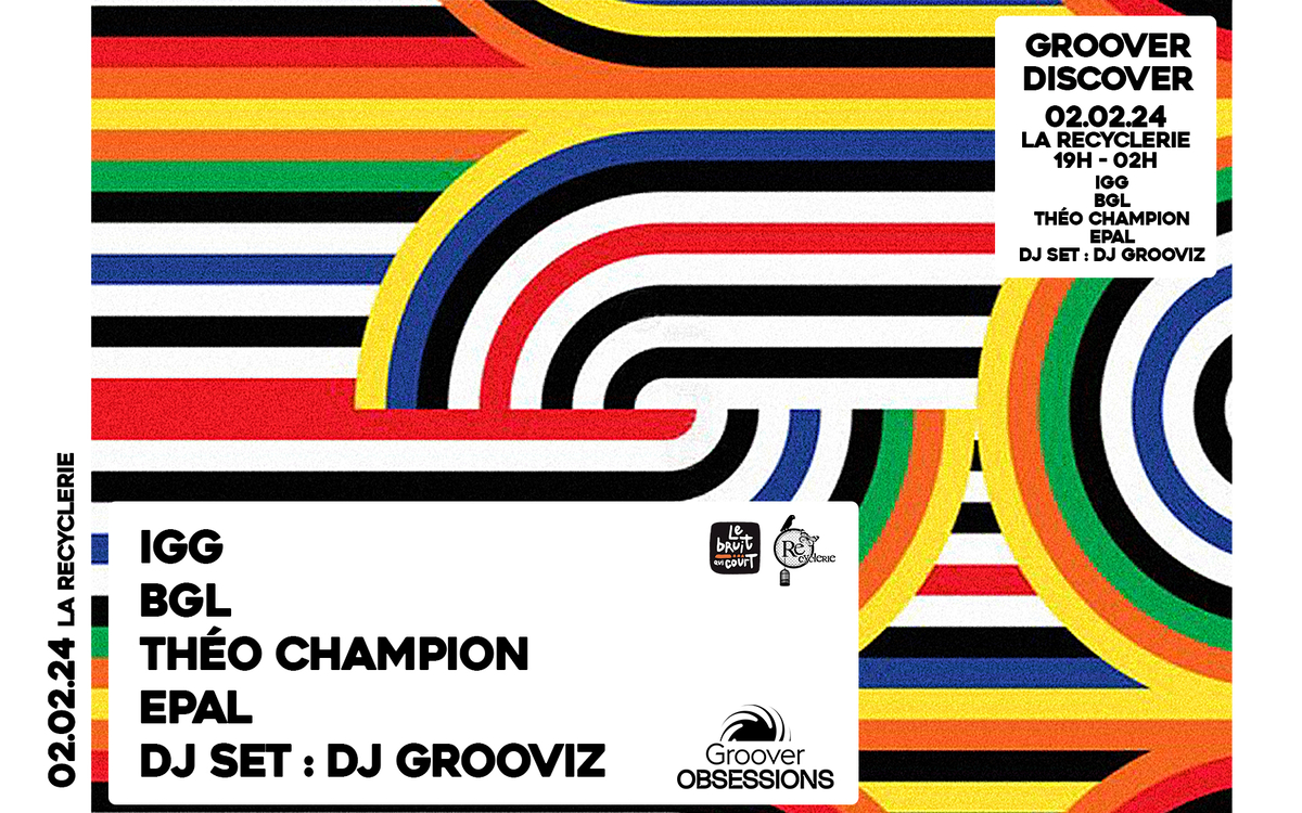 Programme Groover Discover #5 avec Groover Obessions et Le Bruit Qui Court