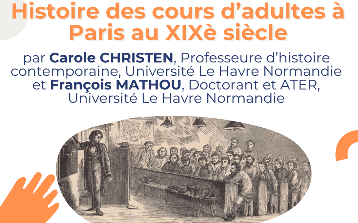 Dessin d'une scène de cours du soir au XIX e siècle avec le texte suivant  : Histoire des cours d’adultes à Paris au XIXème siècle par Carole Christen, Professeure d’histoire contemporaine, et François Mathou, doctorant et ATER, tous deux à l’Université du Havre Normandie