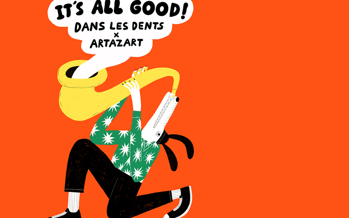 Dans les dents - It's all good !