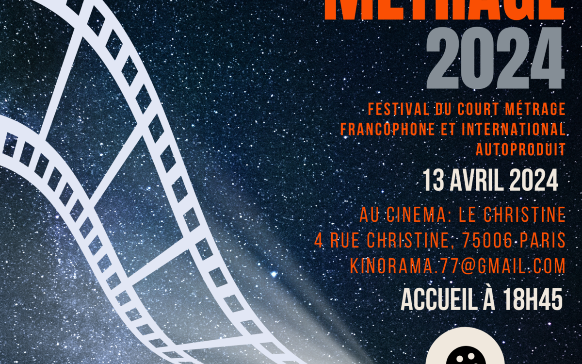 Visuel graphique informant du titre de l'évènement : La Nuit Du Court-Métrage, de ses dates, lieu, horaire et tarif : Samedi 13 Avril à 18h45 au cinéma Le Christine, 4 rue Christine 75006 Paris, entrée 5€ carte UGC acceptées, ainsi que les contact de l'association organisatrice : kinorama.77 : kinorama.77@gmail.com