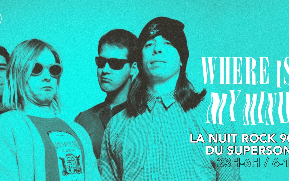 Where Is My Mind? / Nuit Rock 90