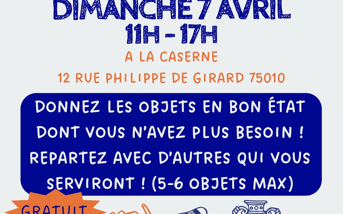 Troc party du 07/04/2024 à la Caserne 75010 Paris