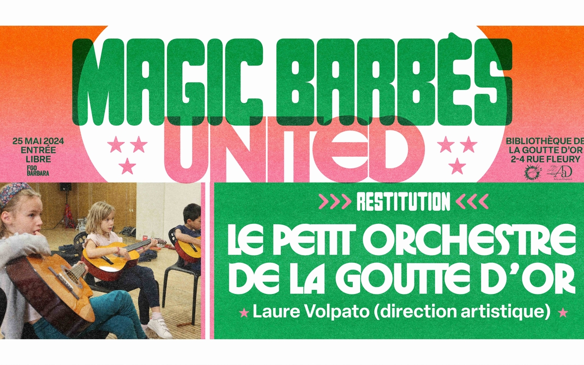 Restitution du Petit Orchestre de la Goutte d'Or pour le festival Magic Barbès