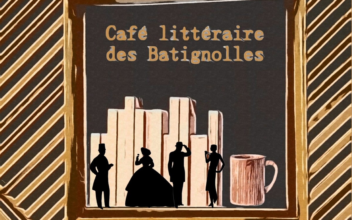 Café littéraire des Batignolles Le 25 mai 2024