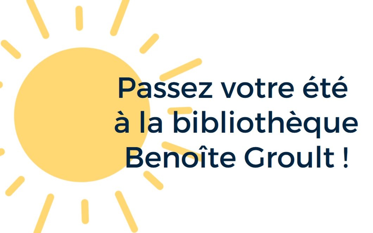 que faire à la bibliothèque Benoîte Groult pendant l'été