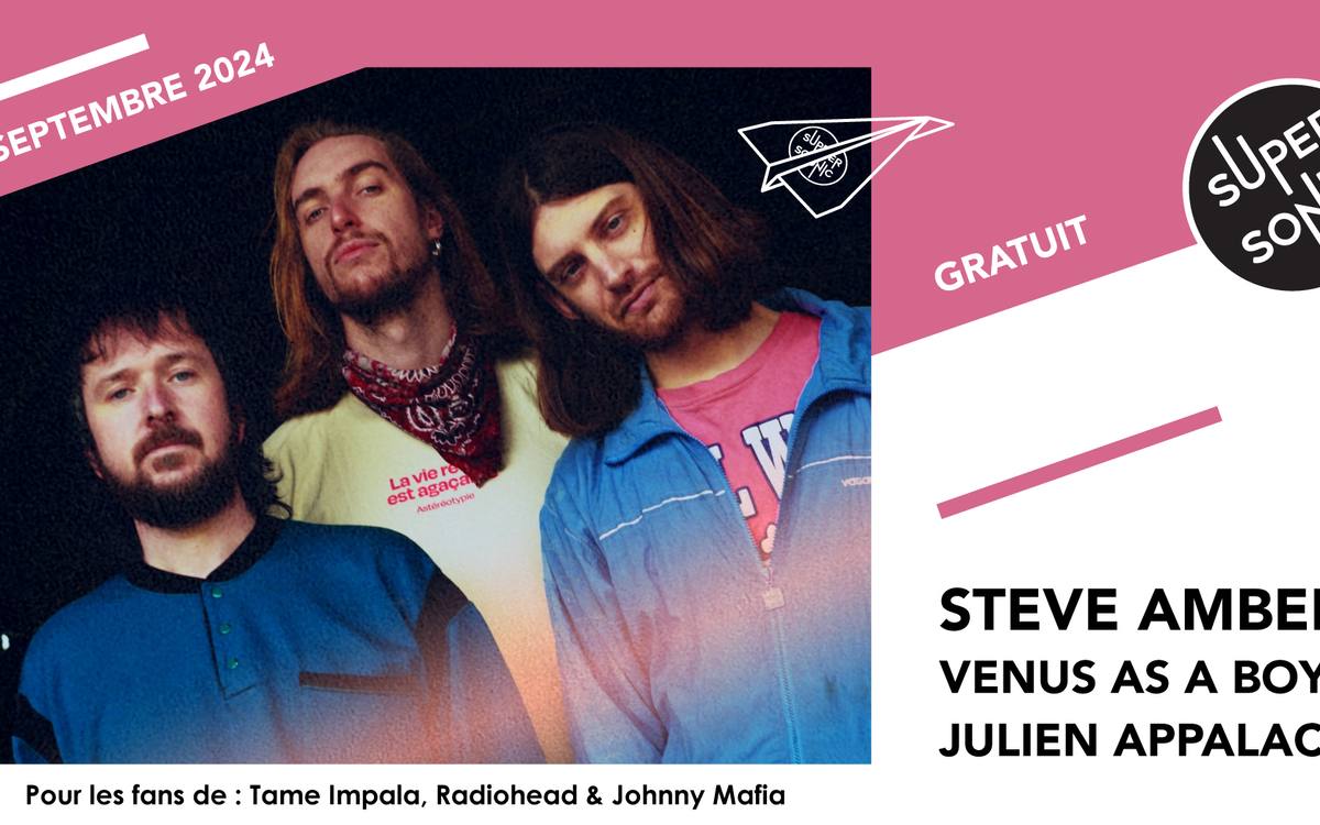 Steve Amber • Venus As A Boy • Julien Appalache / Supersonic (Free entry) (1/1)