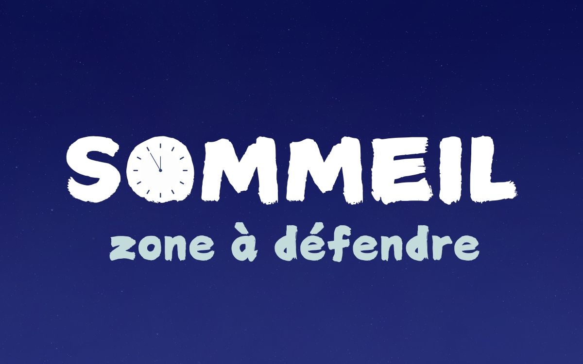 Sommeil, zone à défendre