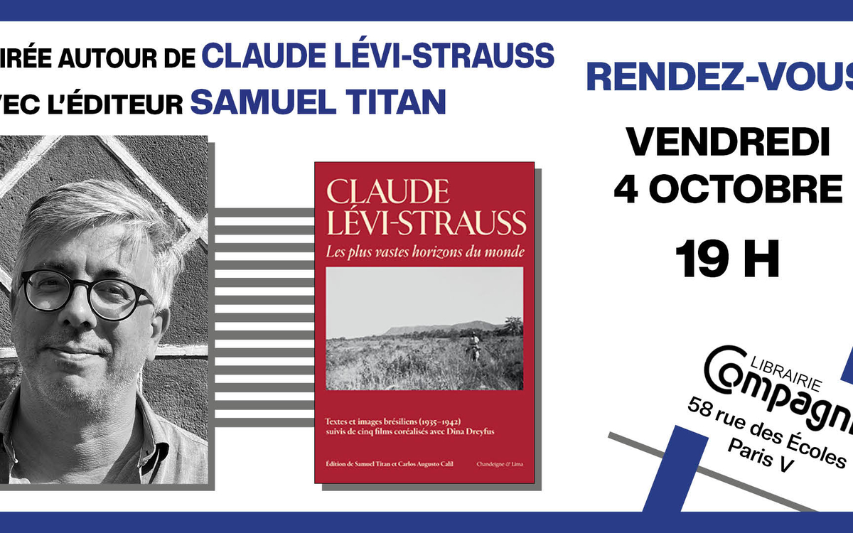 Soirée autour de Claude Lévi-Strauss avec l'éditeur Samuel Titan à la Librairie Compagnie (1/1)