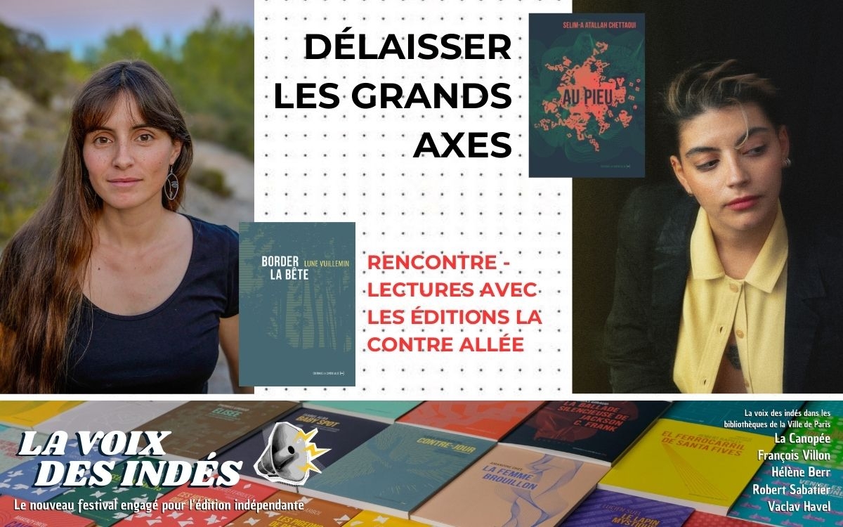 Affiche de l'évènement : La Voix des Indés 2025 - Délaisser les grands axes : Rencontre-lectures avec les éditions La contre allée