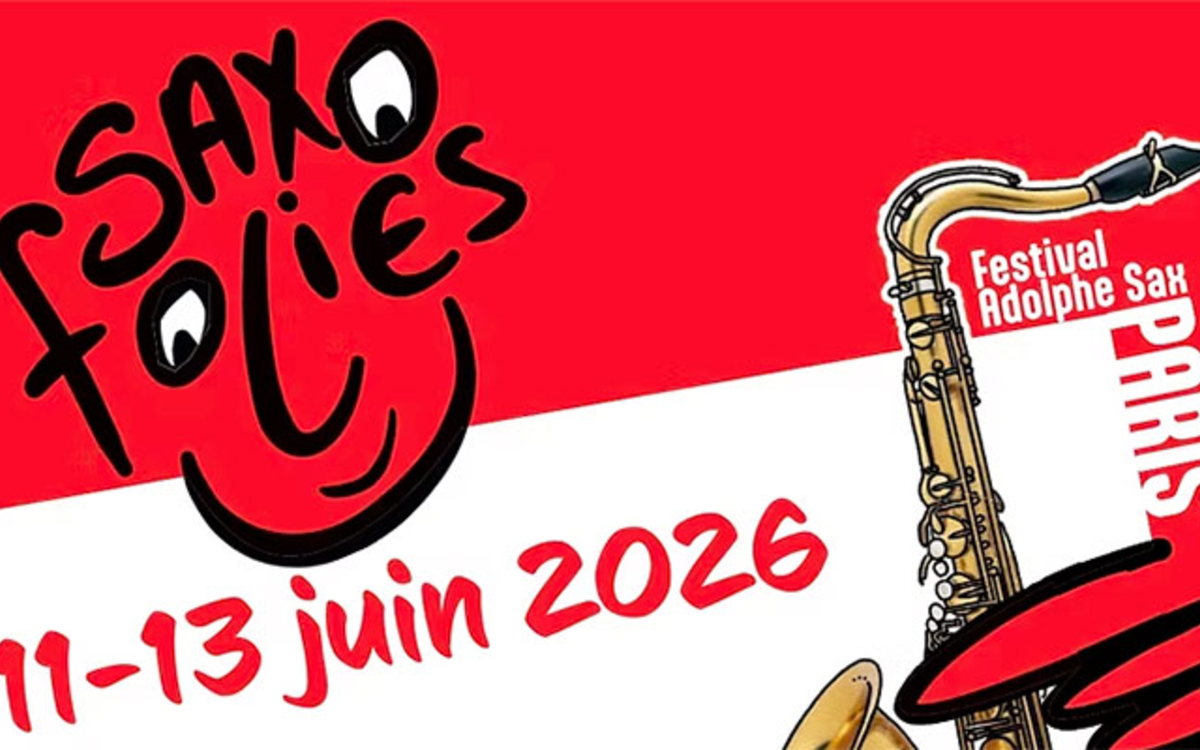 Les Saxofolies de Paris / Festival Adolphe Sax 2026