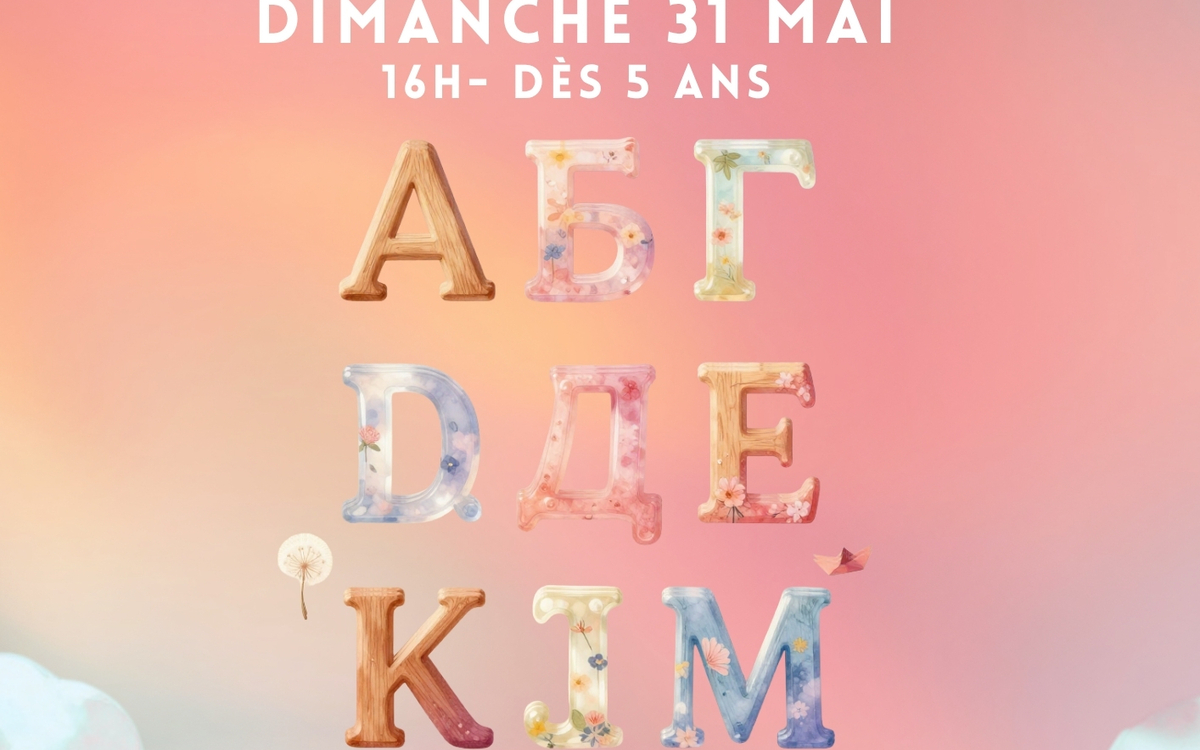 Atelier | Initiation Alphabet cyrillique