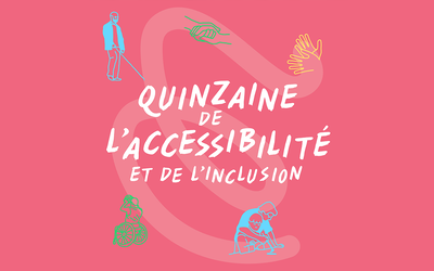 L'affiche de La Quinzaine de l'Accessibilité et de l'Inclusion