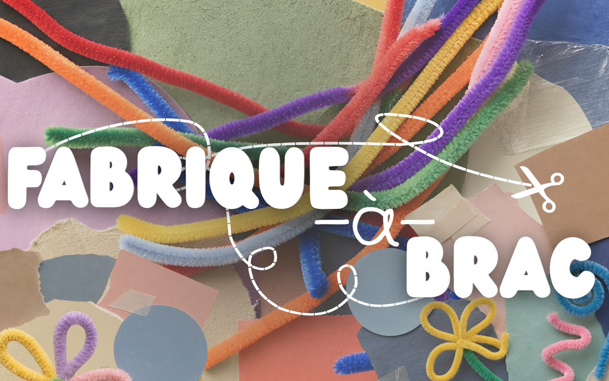 Atelier Fabrique à Brac