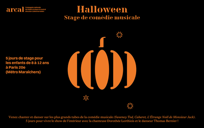 Halloween • stage de comédie musicale du 26 au 30 octobre à l'arcal